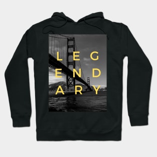 LEGENDARY Hoodie